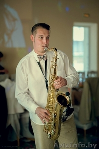 Саксофонист на свадьбу Брест - Изображение #3, Объявление #1544534